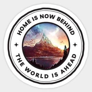 Home Is Now Behind - The World Is Ahead - Mountain Range - White - Fantasy Sticker